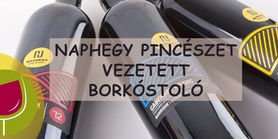Naphegy Pincészet vezetett borkóstoló
